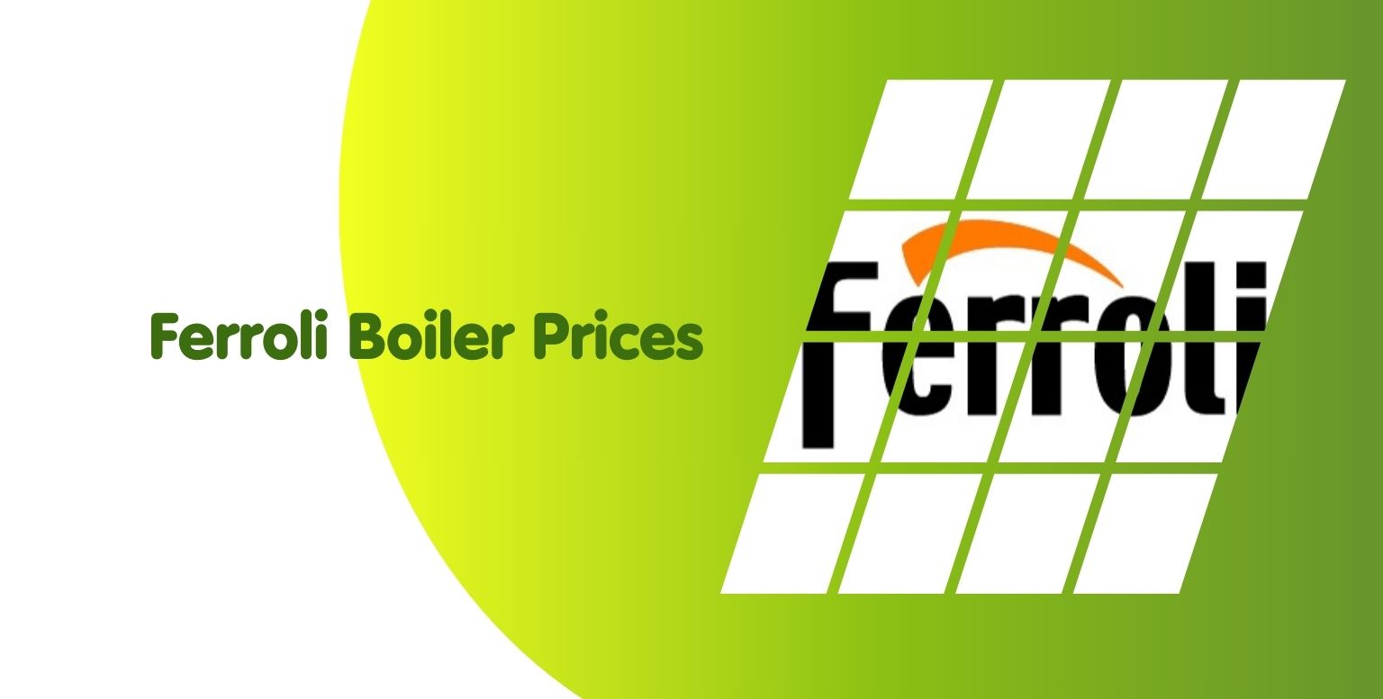 Ferroli Boilers Prices & Review
