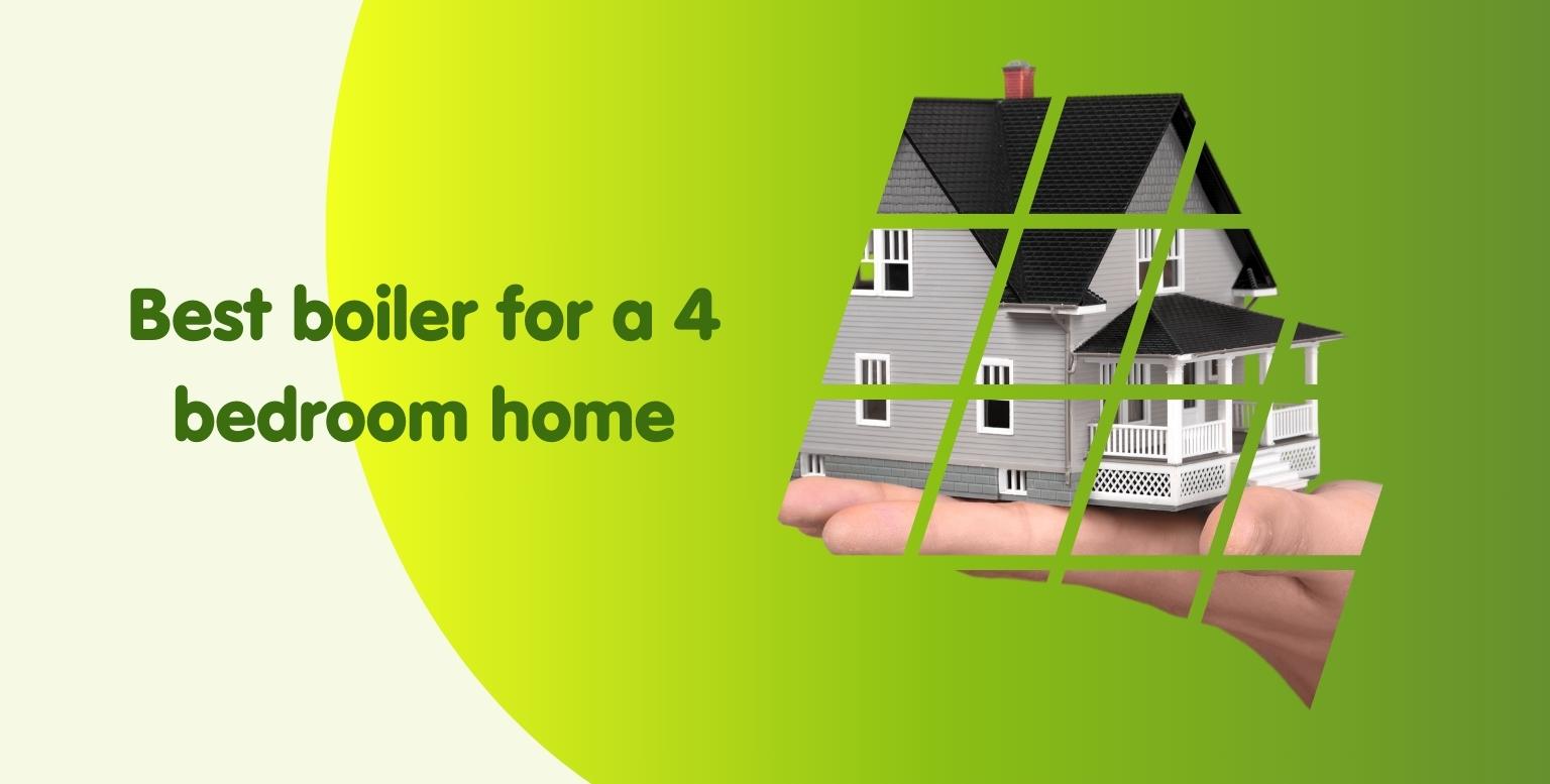 A hand holding a model house with a green and yellow background. The text "Best boiler for a 4 bedroom home" is displayed on the left side of the image. The house is divided into geometric sections, symbolizing efficient heating solutions in compliance with boiler flue regulations.