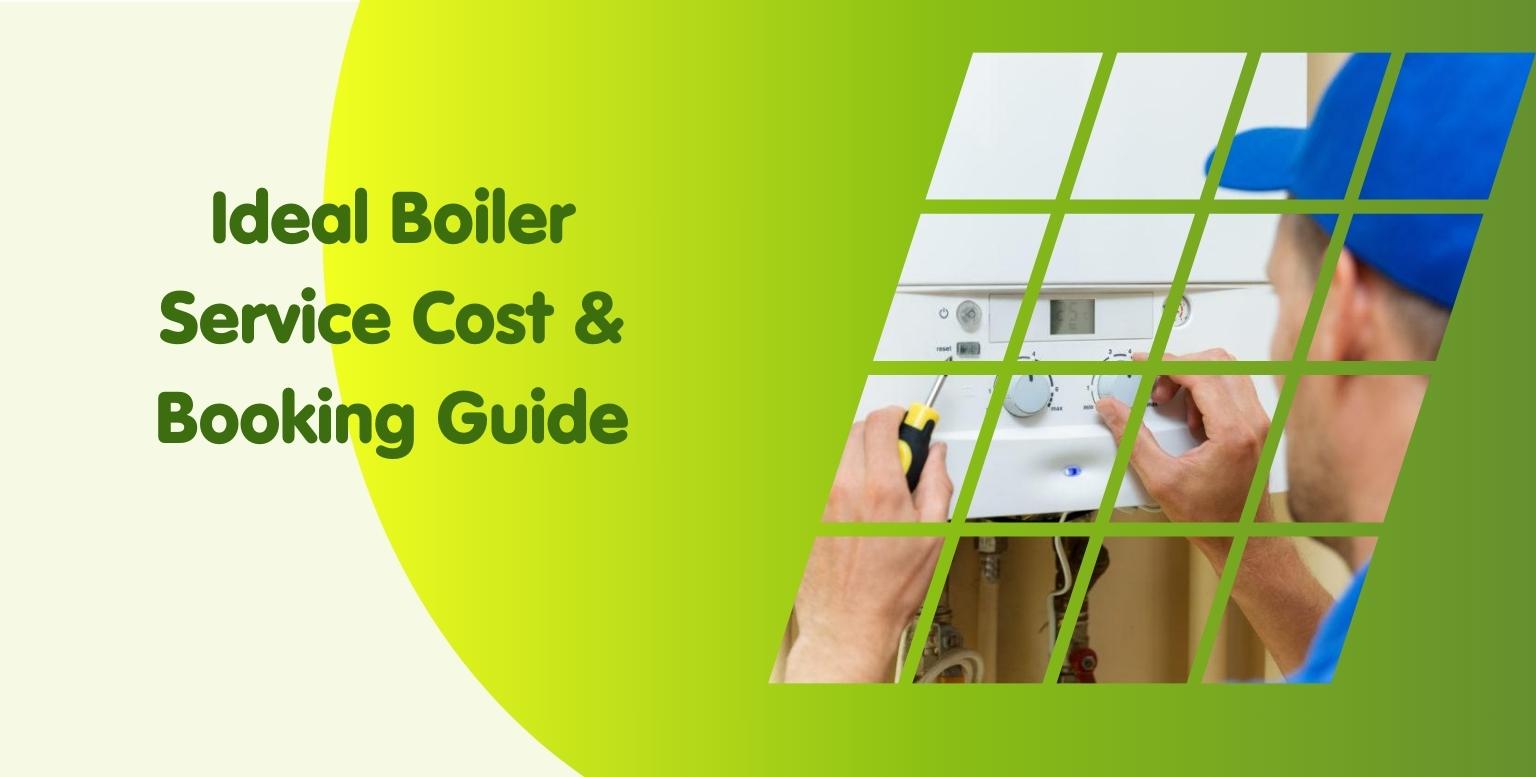 An image showing a person in a blue cap servicing a boiler, with a grid overlay. On the left, text reads "Ideal Boiler Service Cost & Booking Guide" in green letters against a green and yellow gradient background. Learn about Baxi Boiler Warranty options to keep your system protected.