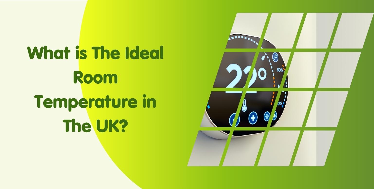 What is The Ideal Room Temperature in The UK?