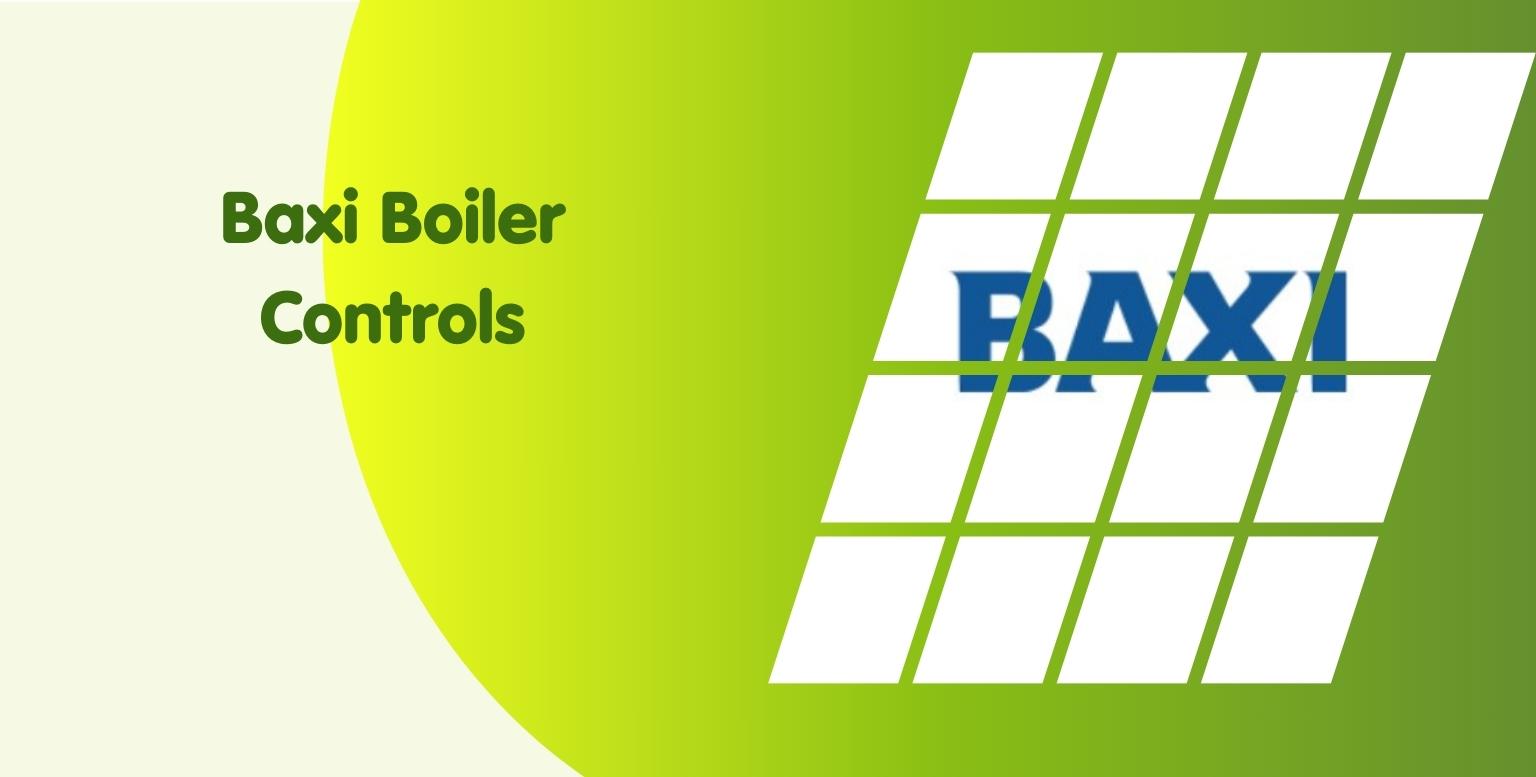 Baxi Boiler Controls
