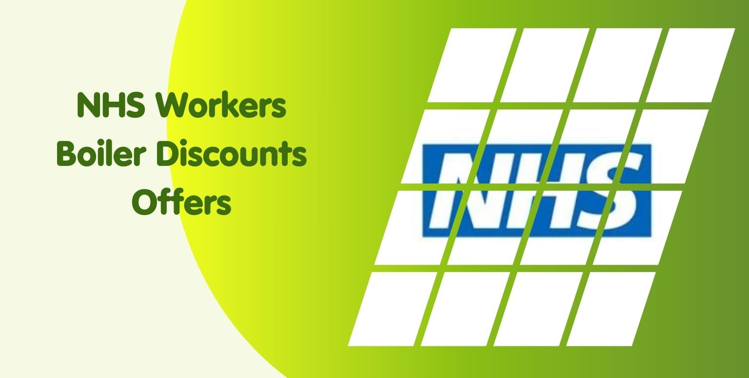 NHS Workers Boiler Discounts Offers