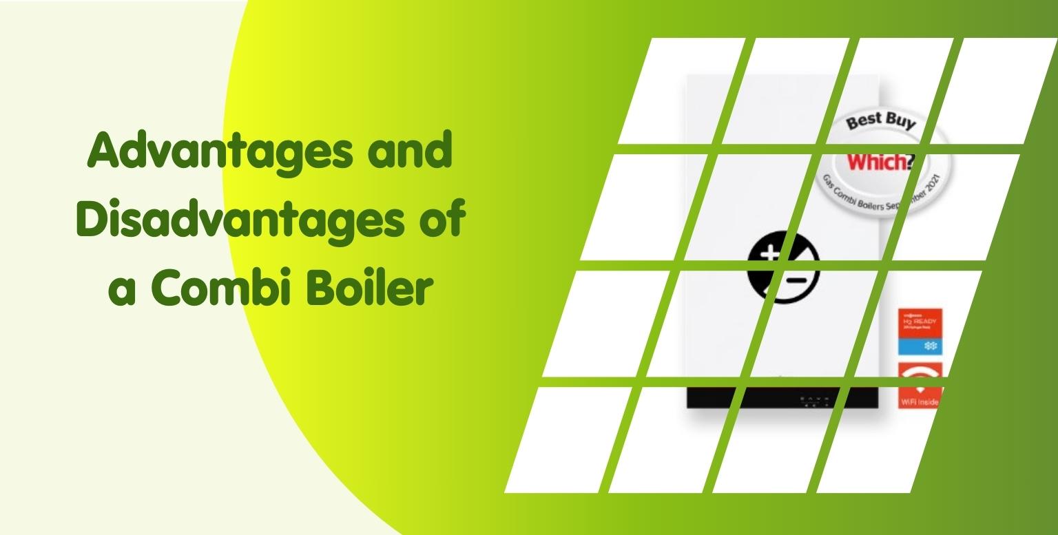 Advantages and Disadvantages of a Combi Boiler