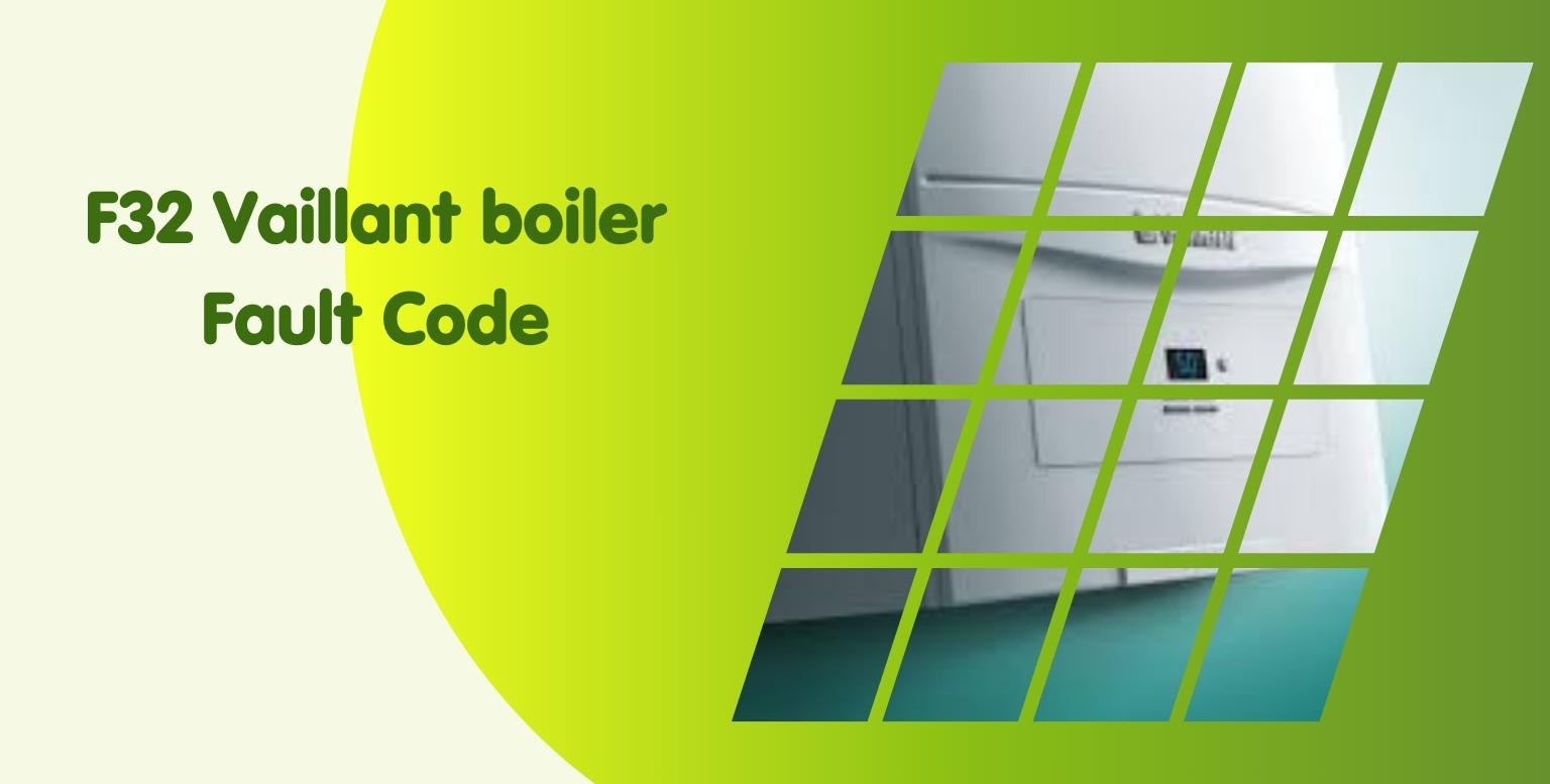 F32 Vaillant boiler Fault Code