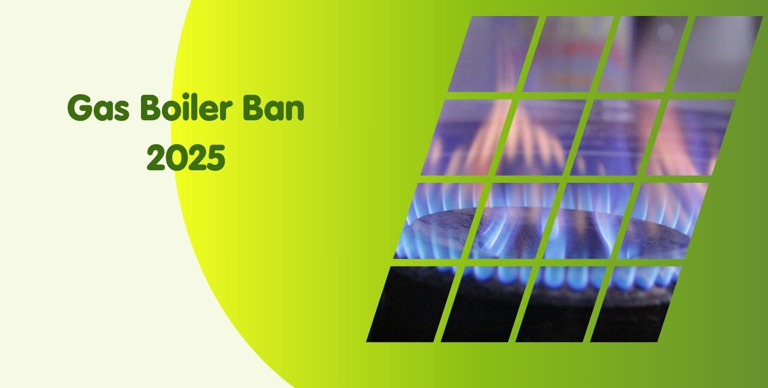 Gas Boiler Ban 2025: When Are Gas Boilers Being Phased Out?
