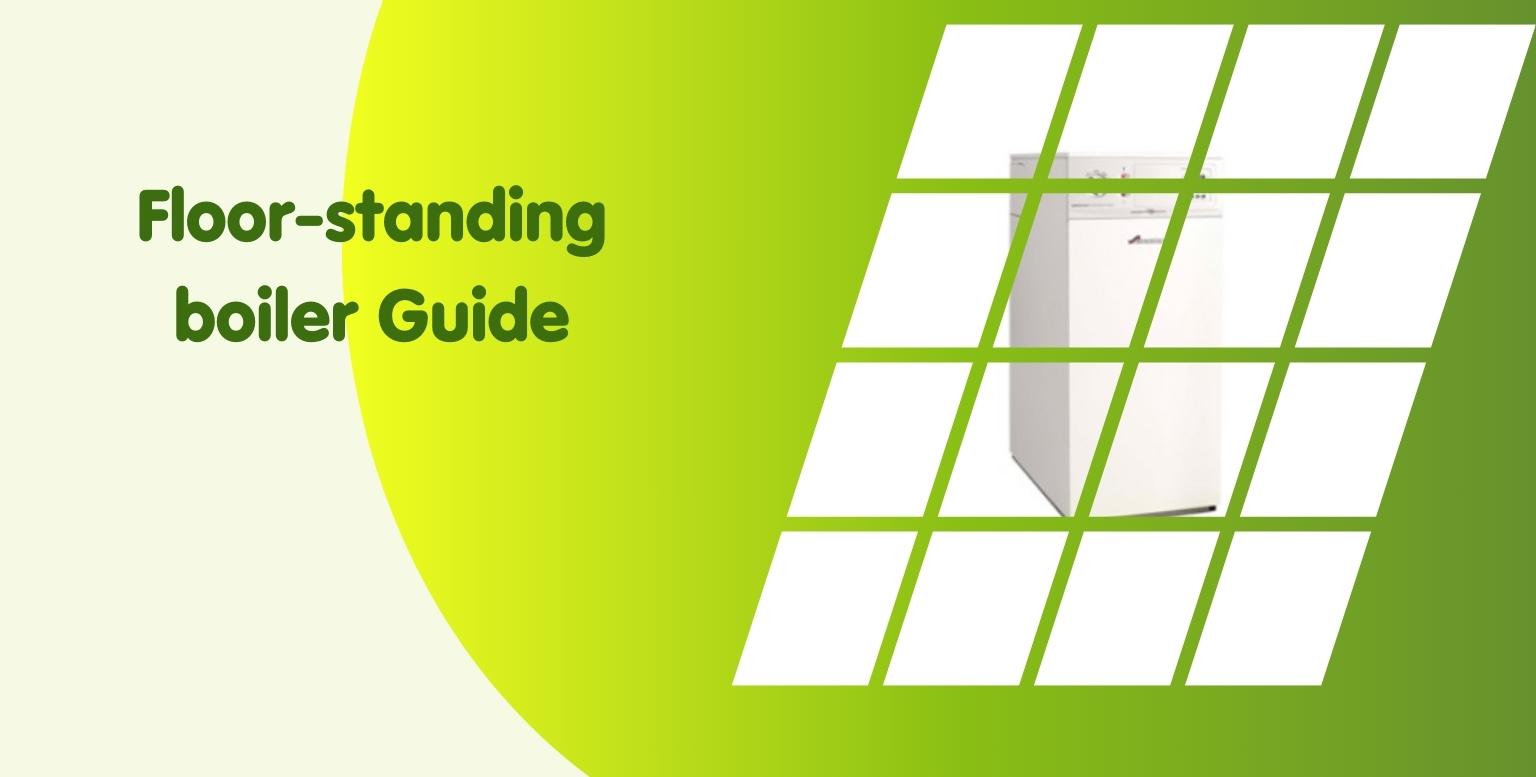 Floor-standing boiler Guide