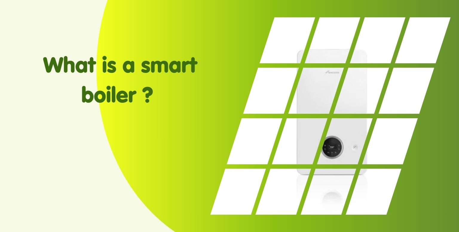Smart Boilers: What is a smart boiler and how do they work?