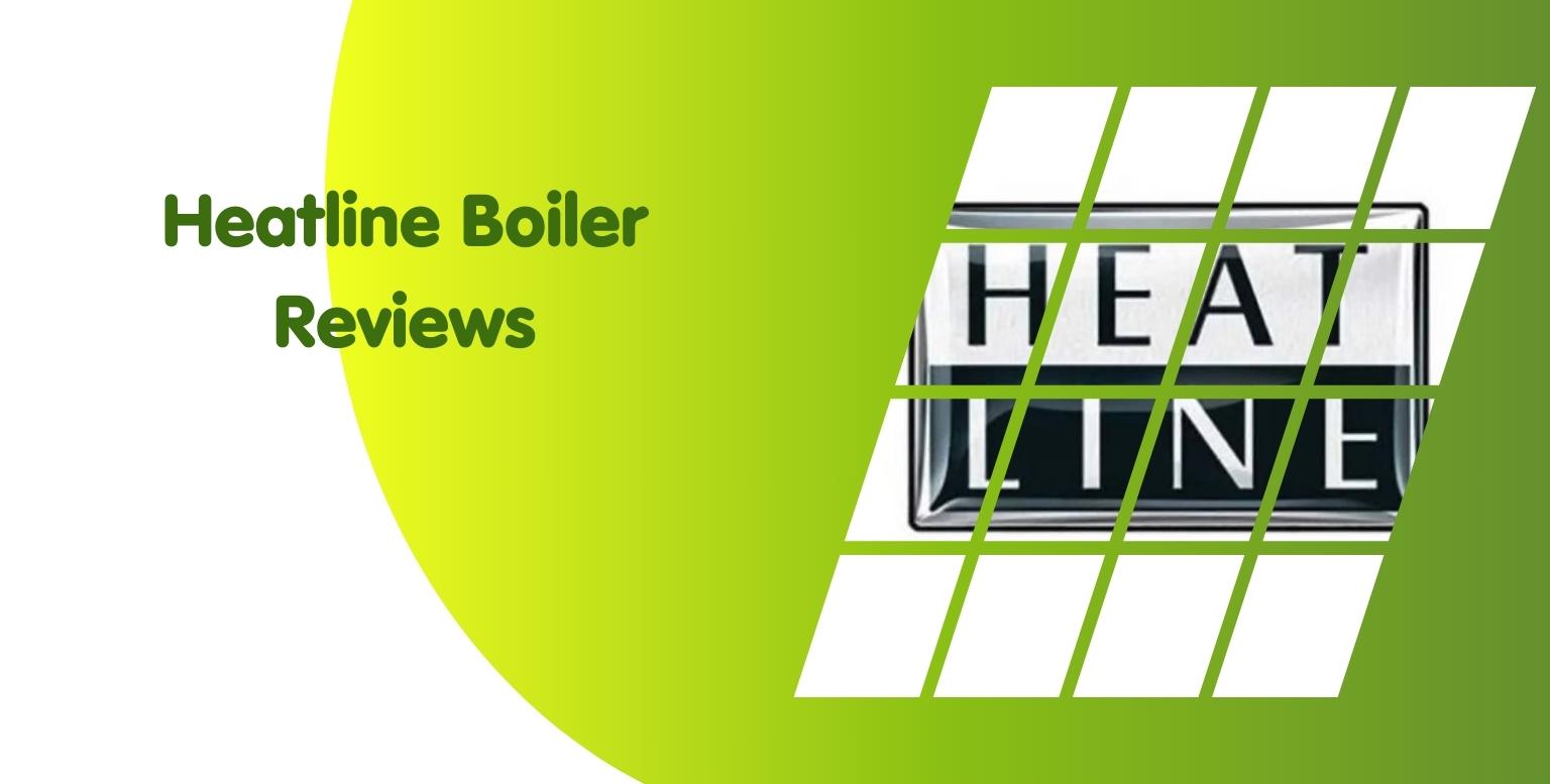 Heatline Boiler Reviews: Who are They and What do They Offer?