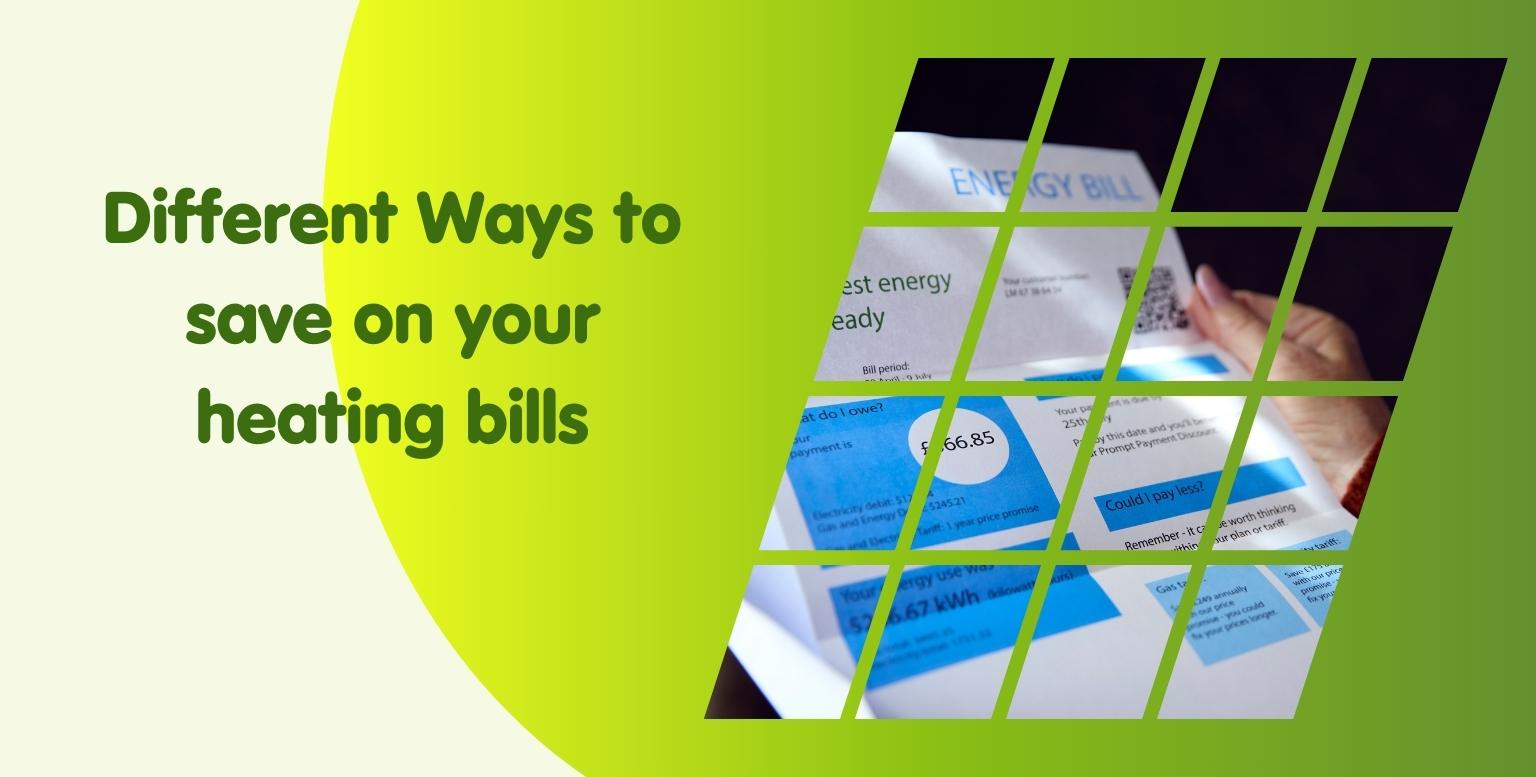 The image features the text "Different Ways to Save on Your Heating Bills" on a gradient green background. The right side showcases a photo mosaic of a person holding an energy bill, fragmented into a grid of rectangles, highlighting considerations like boiler regulations and flue length.