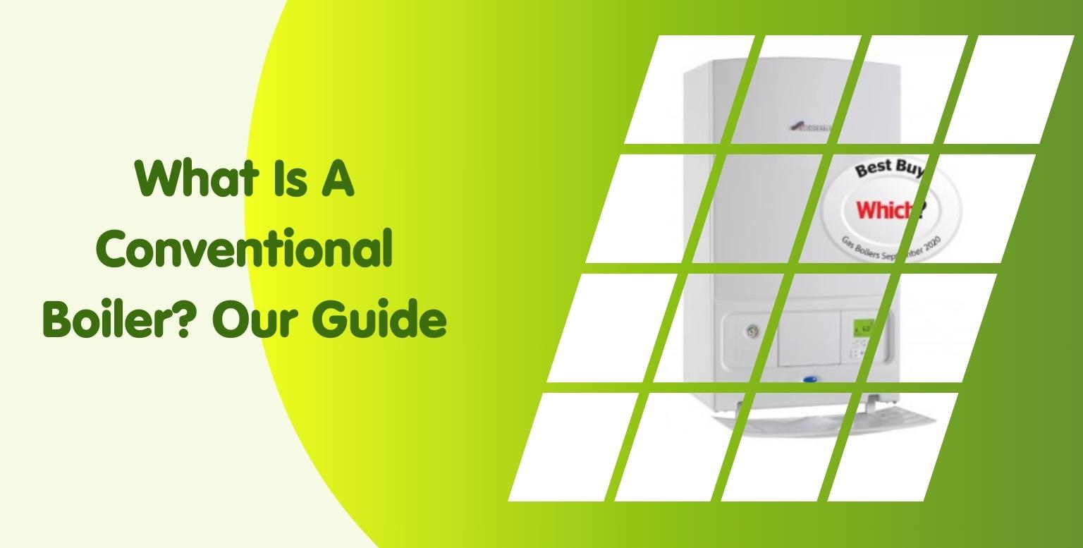 A graphic with a green gradient background features the text "What Is A Conventional Boiler? Our Guide" on the left. The right side displays an image of a boiler with a "Best Buy Which" sticker, divided into geometric grid sections, perfect for those researching top boiler installation companies.