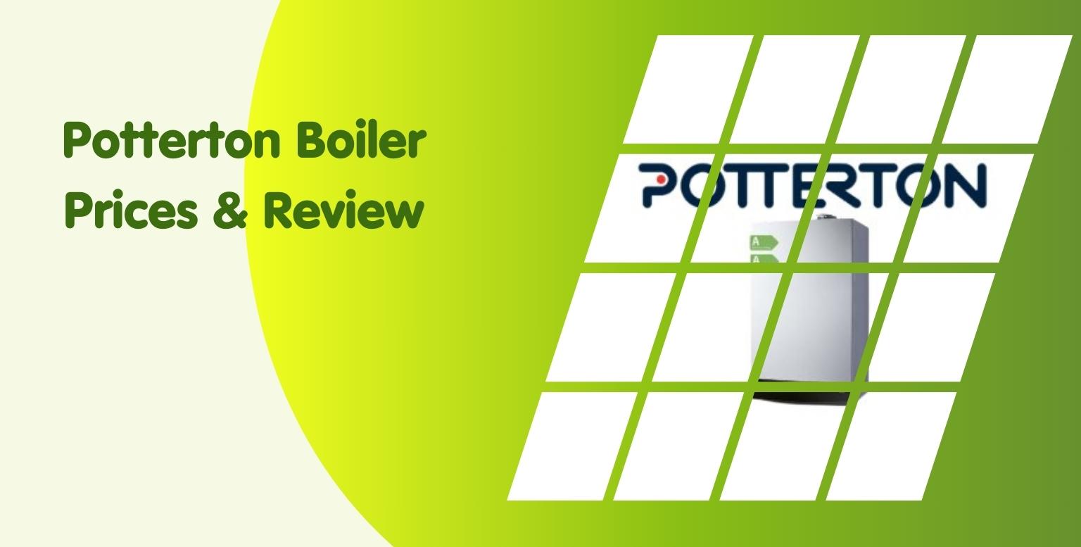 Potterton Boiler Prices & Review