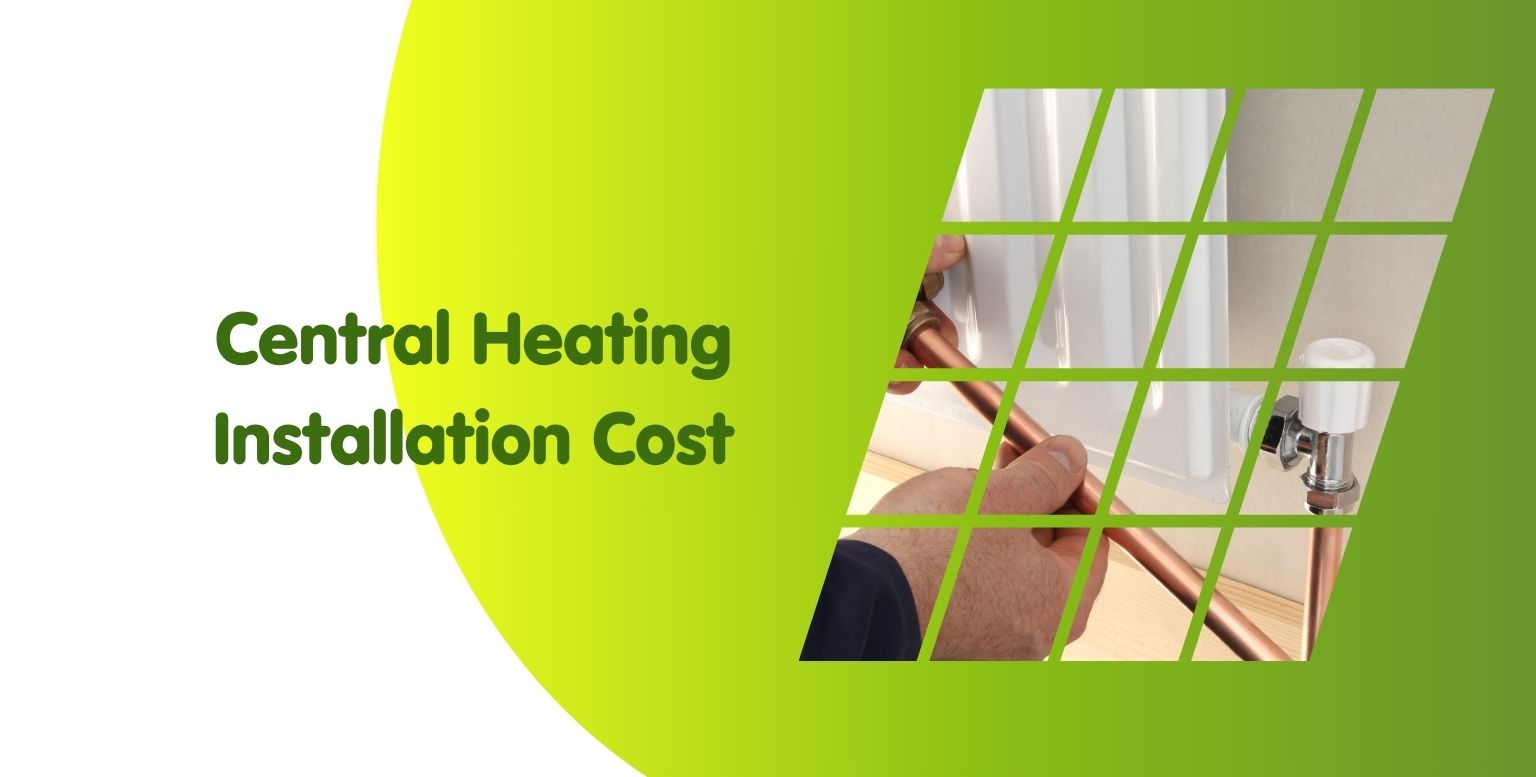 New Central Heating Installation Cost & Fitting Prices 2025