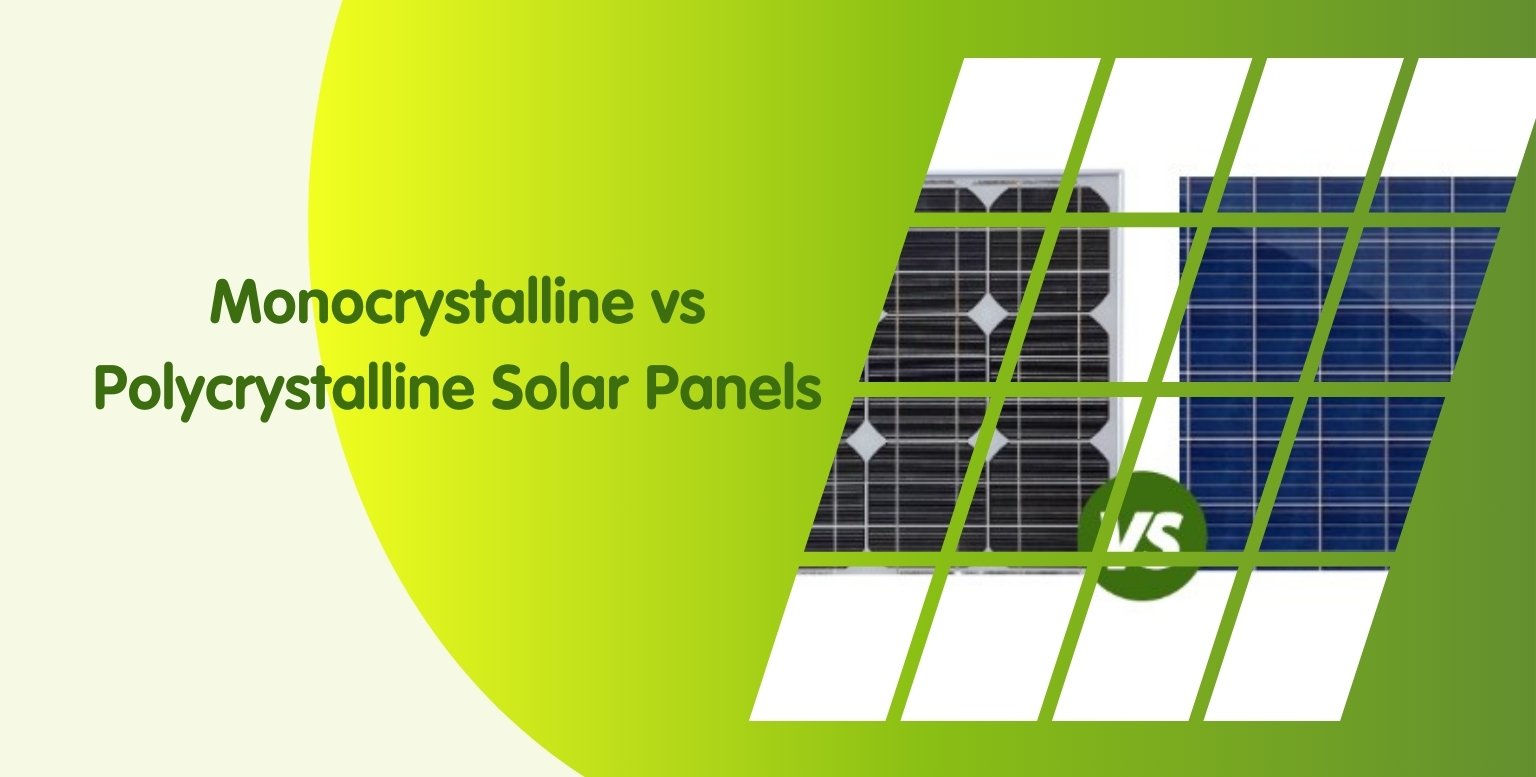 Monocrystalline vs Polycrystalline Solar Panels