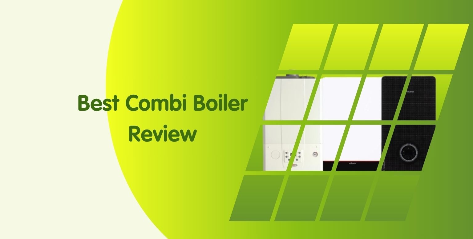 A green and yellow graphic features the text "Best Combi Boiler Review" on the left, seamlessly integrating a partly obscured combi boiler with a stylish grid pattern on the right.