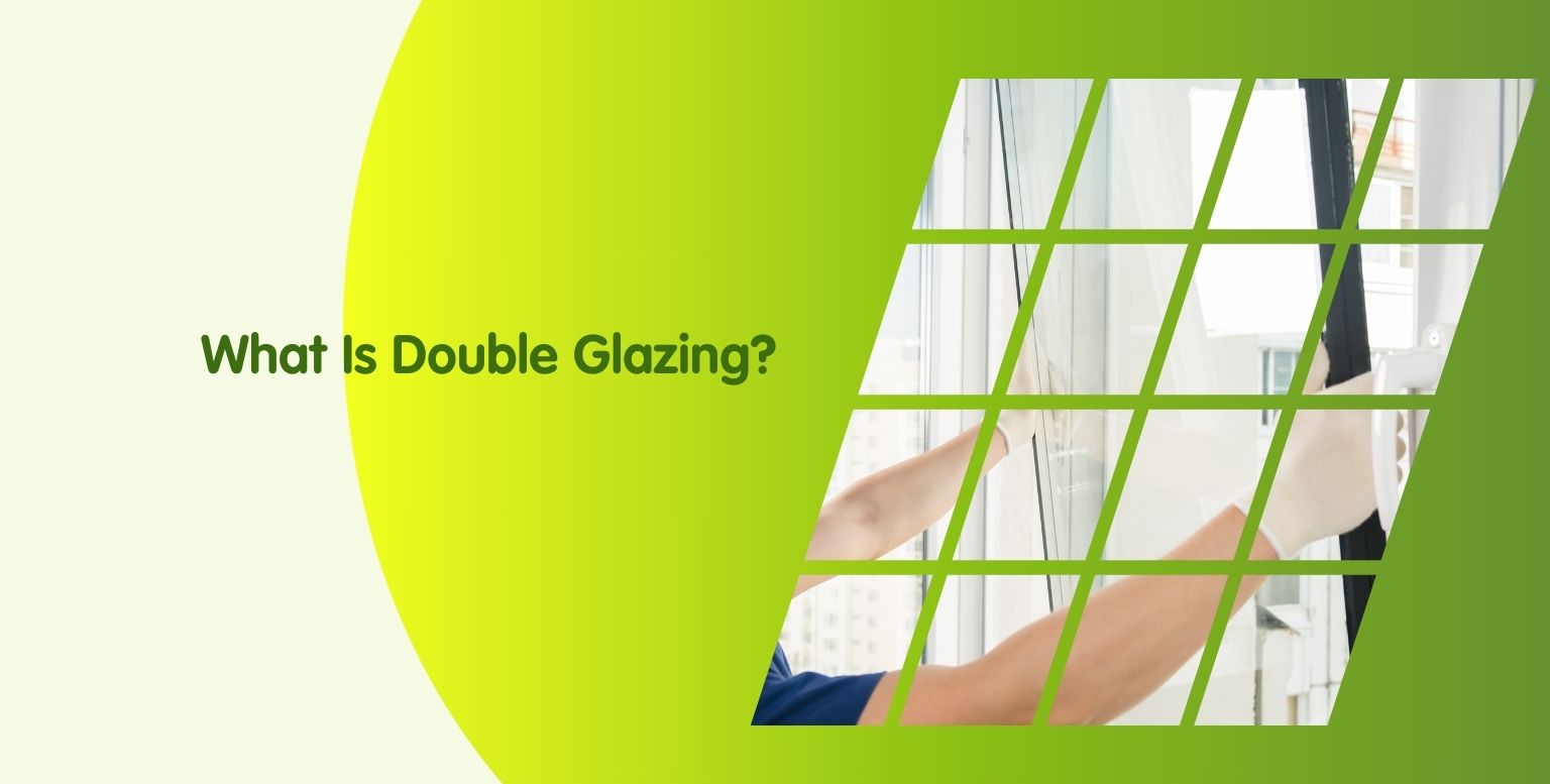 What is Double Glazing? A Simple Guide for Beginners in the UK