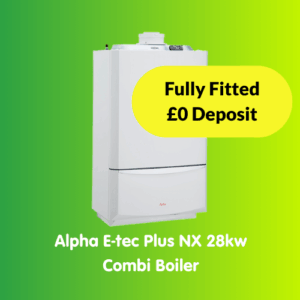 A white Alpha E-tec Plus NX 28kw combi boiler on a green gradient background with text: "Fully Fitted £0 Deposit" and "Alpha E-tec Plus NX 28kw Combi Boiler" below the boiler.
