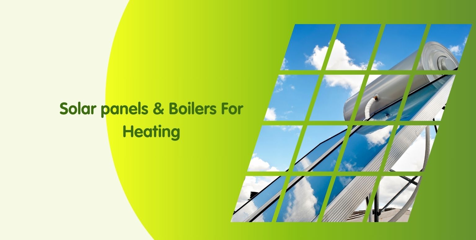 A graphic with the text “Solar panels & Boilers For Heating” on a green gradient background, featuring Green Central’s image grid of solar panels and boilers set against a blue sky with clouds.