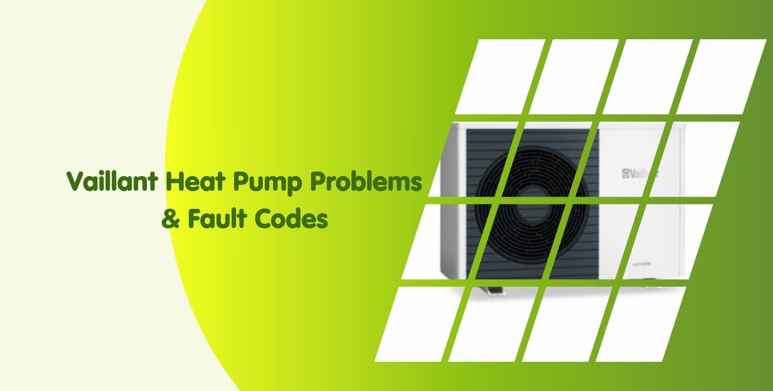 Vaillant Heat Pump Problems & Fault Codes