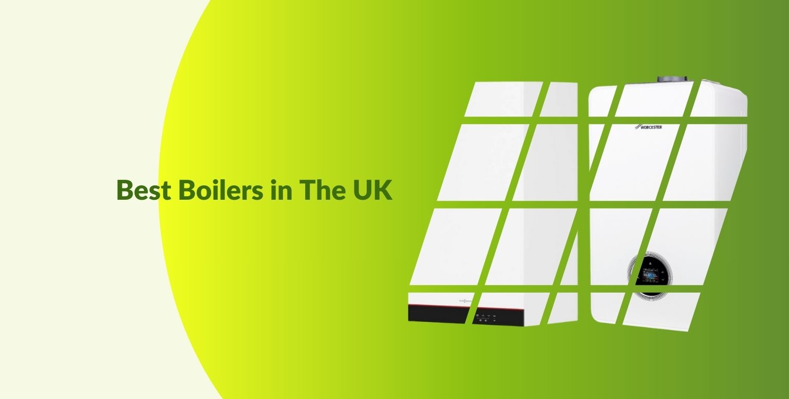 The Best Boilers in the UK 2025: In Depth Buyers Guide